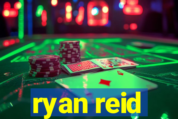 ryan reid